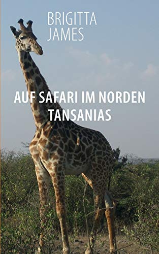 Auf Safari im Norden Tansanias: Zwei Reisereportagen von TWENTYSIX